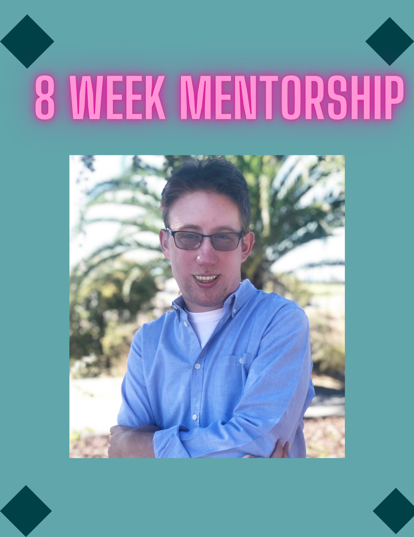 8 Week Mentorship Package